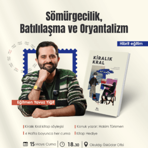 Sömürgecilik, Batılılaşma ve Oryantalizm-Yavuz Yiğit